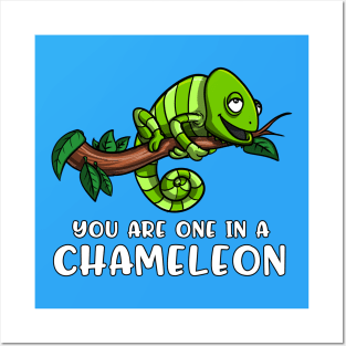 You Are One In A Chameleon Funny Lizard Posters and Art